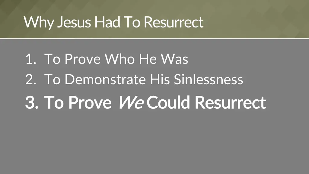 why jesus had to resurrect 4