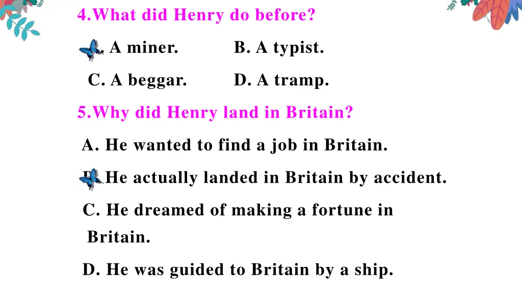 4 what did henry do before