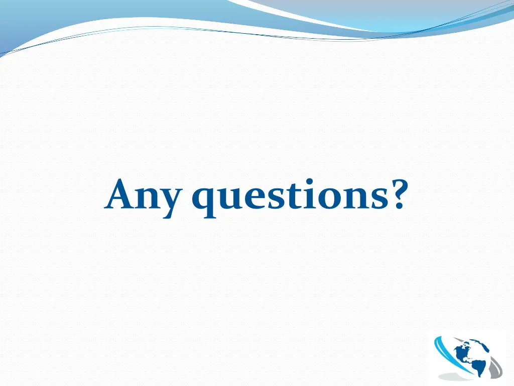 any questions