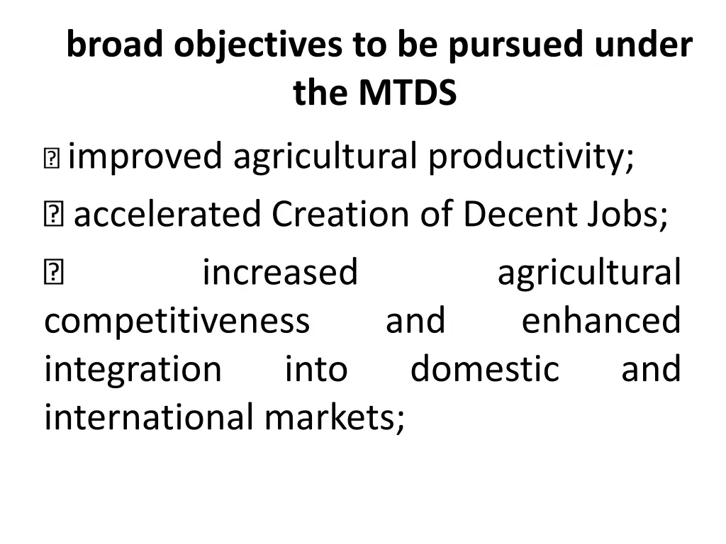 broad objectives to be pursued under the mtds
