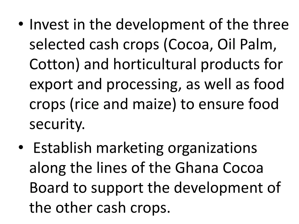 invest in the development of the three selected