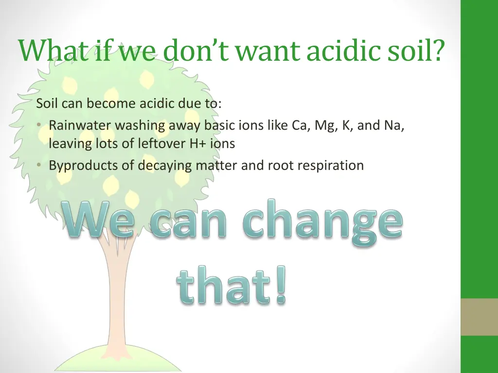 what if we don t want acidic soil