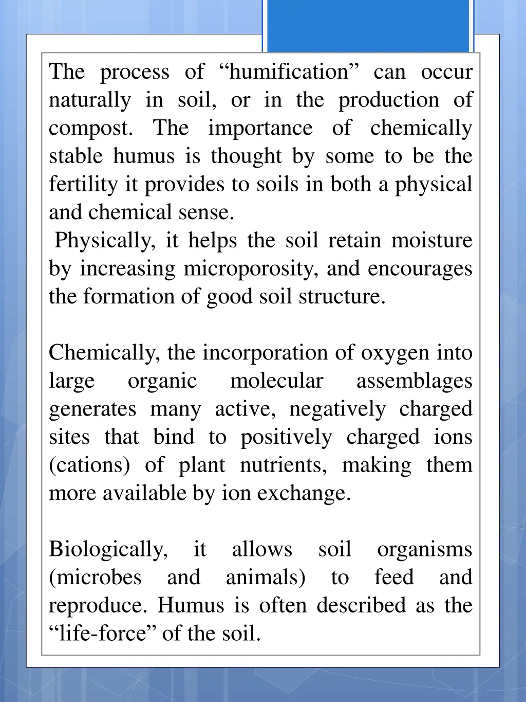 the process of humification can occur naturally