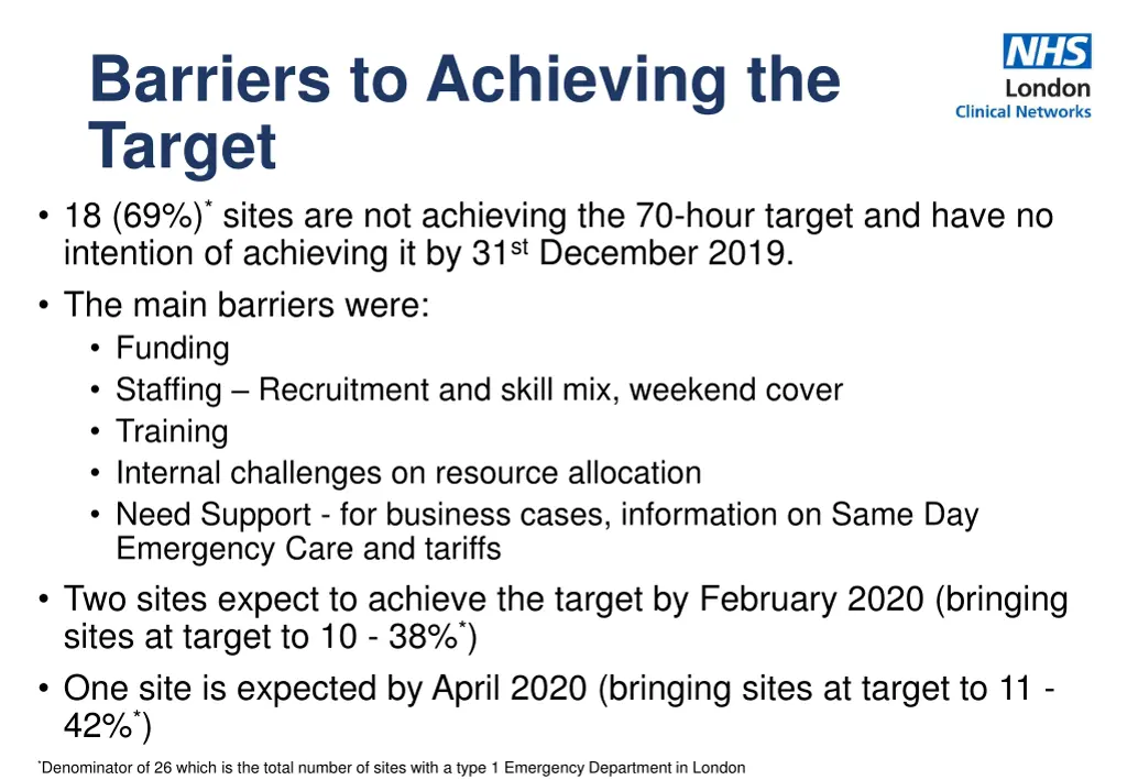 barriers to achieving the target 18 69 sites