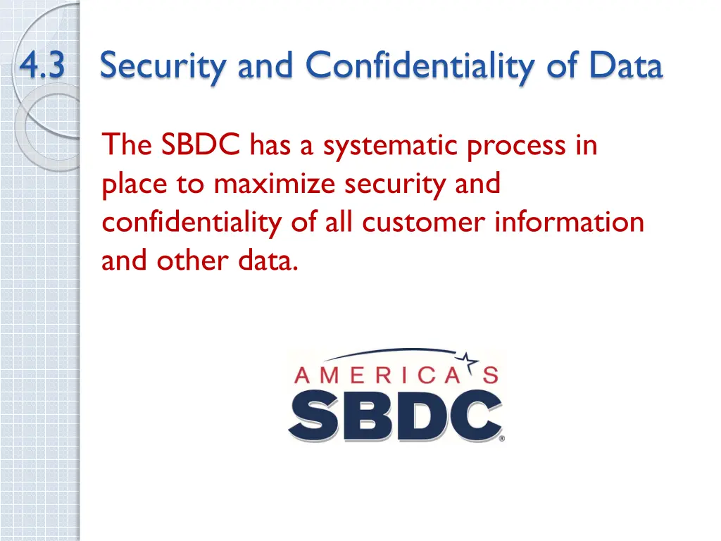 4 3 security and confidentiality of data the sbdc