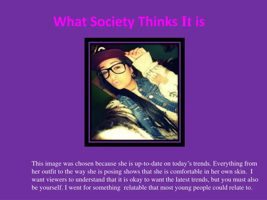 what society thinks it is