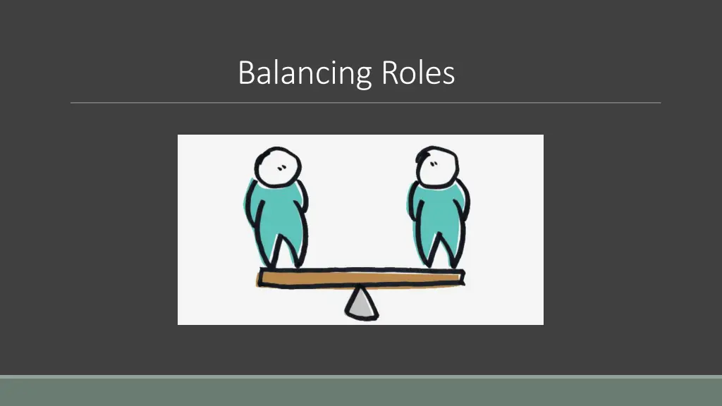 balancing roles