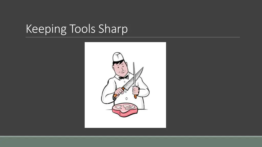 keeping tools sharp