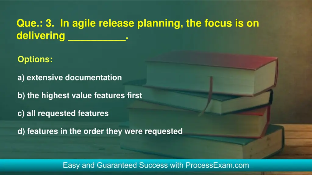 que 3 in agile release planning the focus