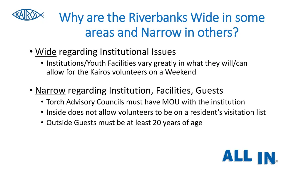 why are the riverbanks wide in some 1