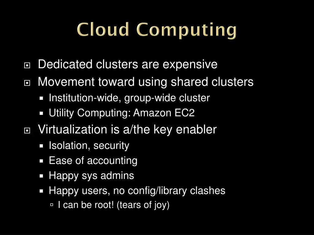dedicated clusters are expensive movement toward