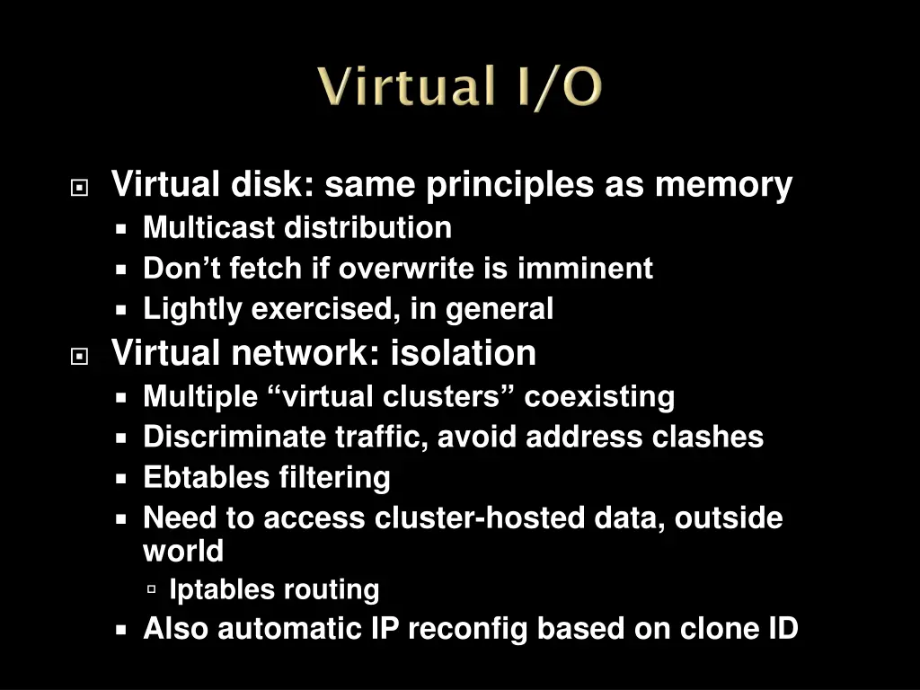 virtual disk same principles as memory multicast