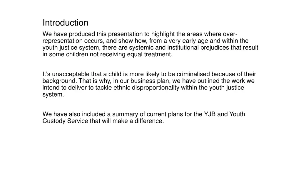 introduction we have produced this presentation