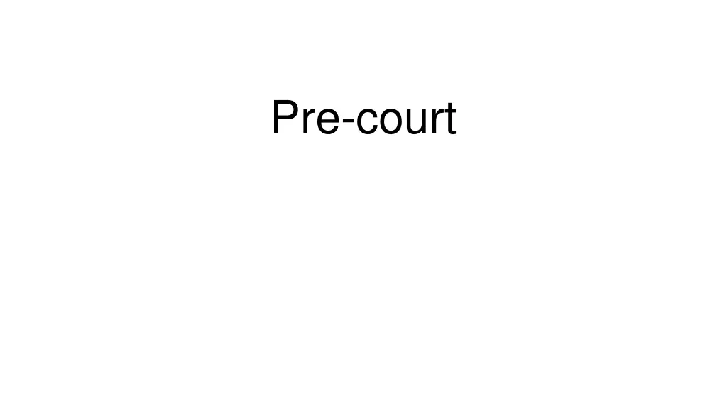 pre court