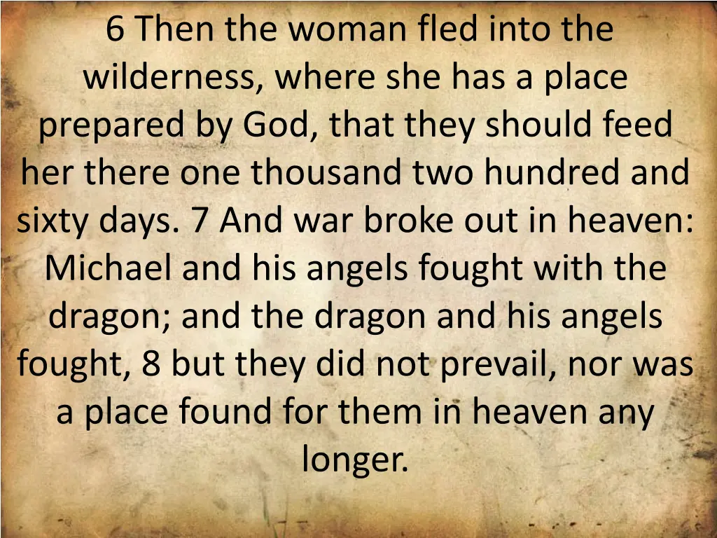 6 then the woman fled into the wilderness where