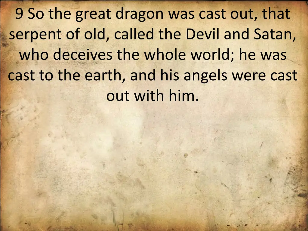 9 so the great dragon was cast out that serpent