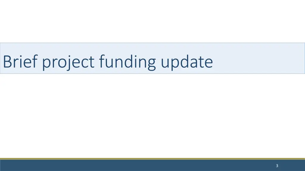 brief project funding update