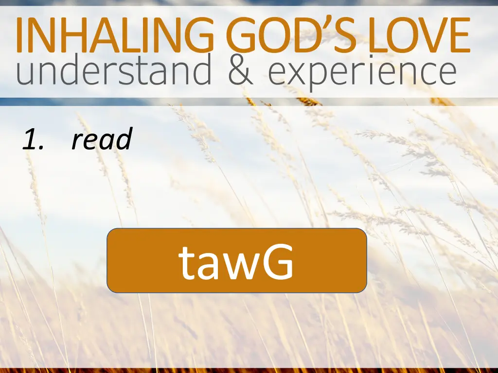 understand experience inhaling god s love 1
