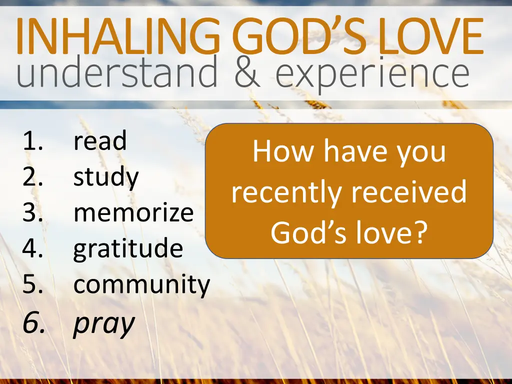 understand experience inhaling god s love 6