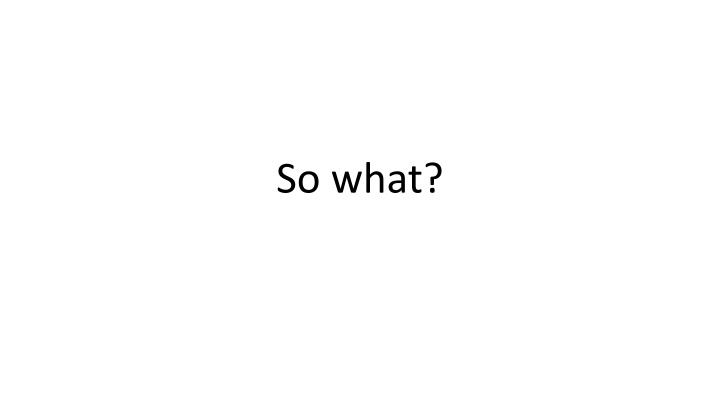 so what
