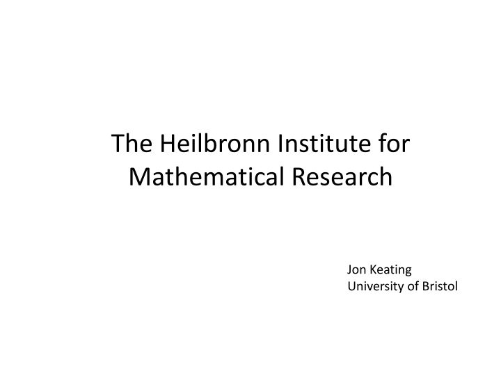 the heilbronn institute for mathematical research