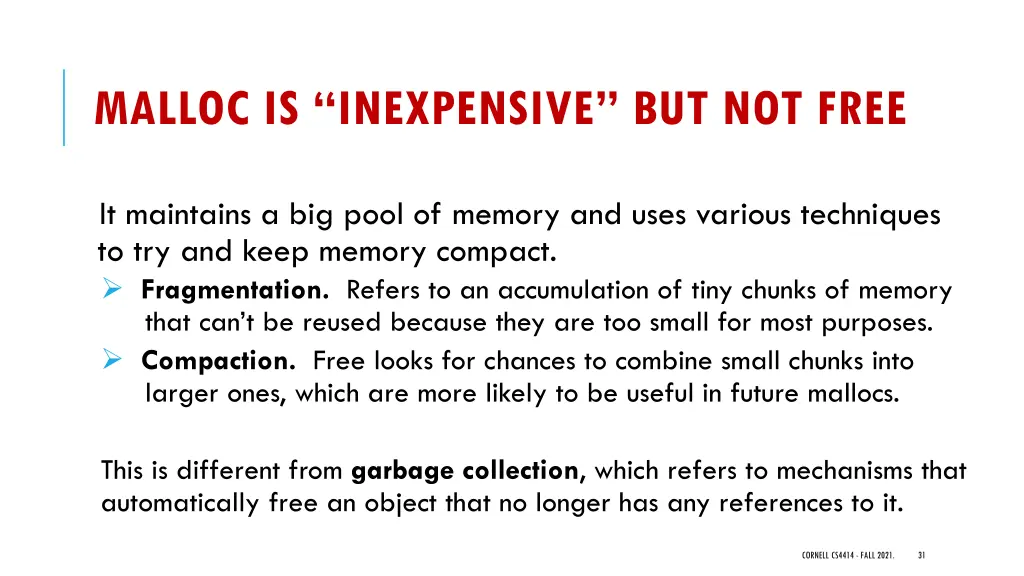 malloc is inexpensive but not free
