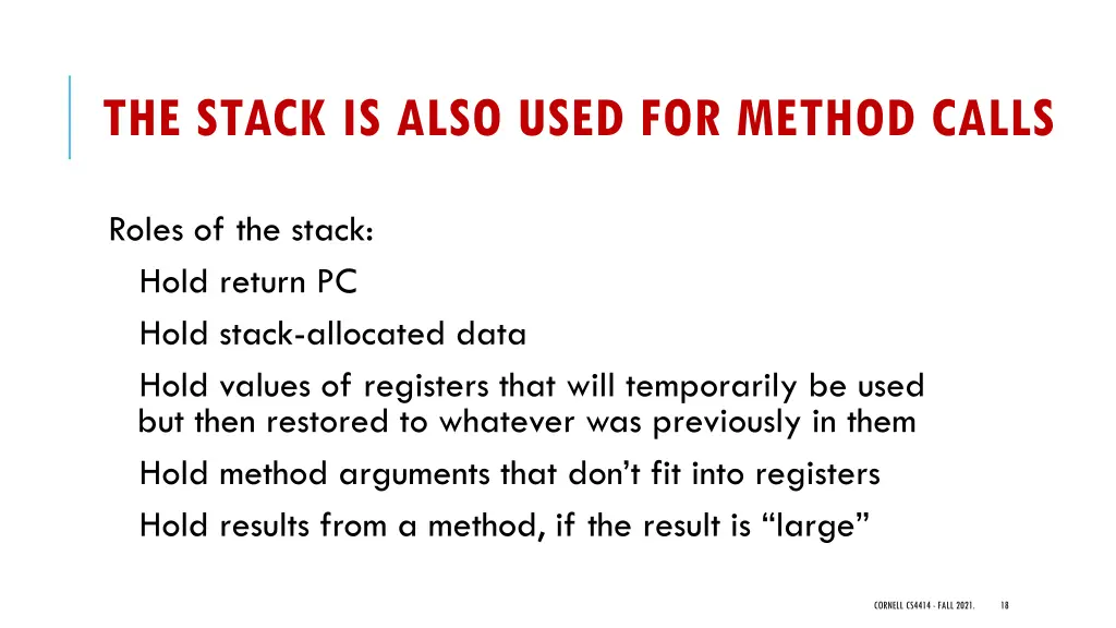 the stack is also used for method calls