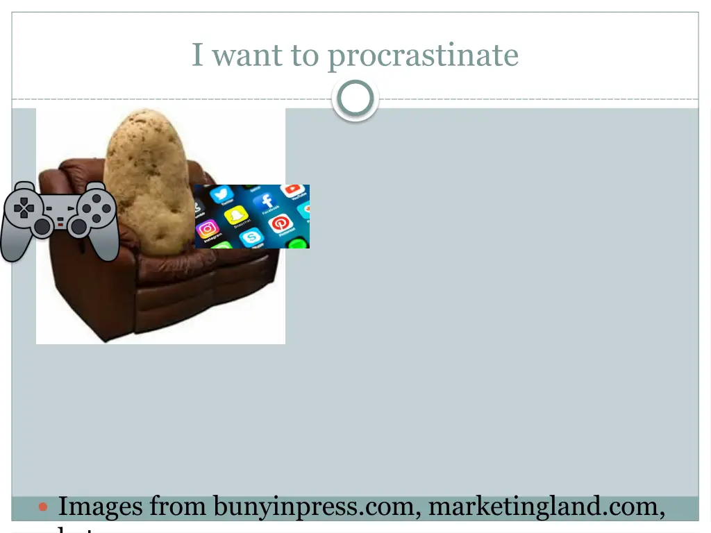 i want to procrastinate 1