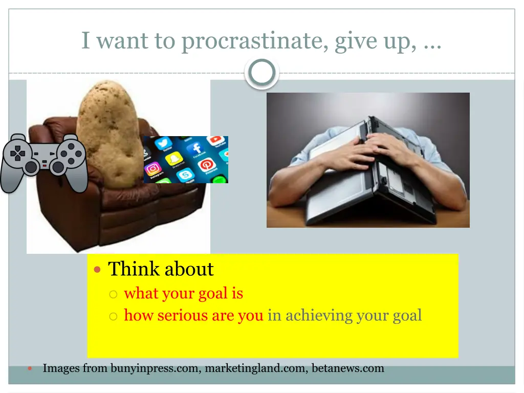 i want to procrastinate give up 1