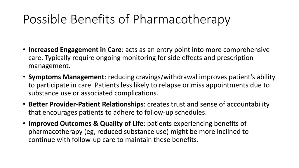 possible benefits of pharmacotherapy