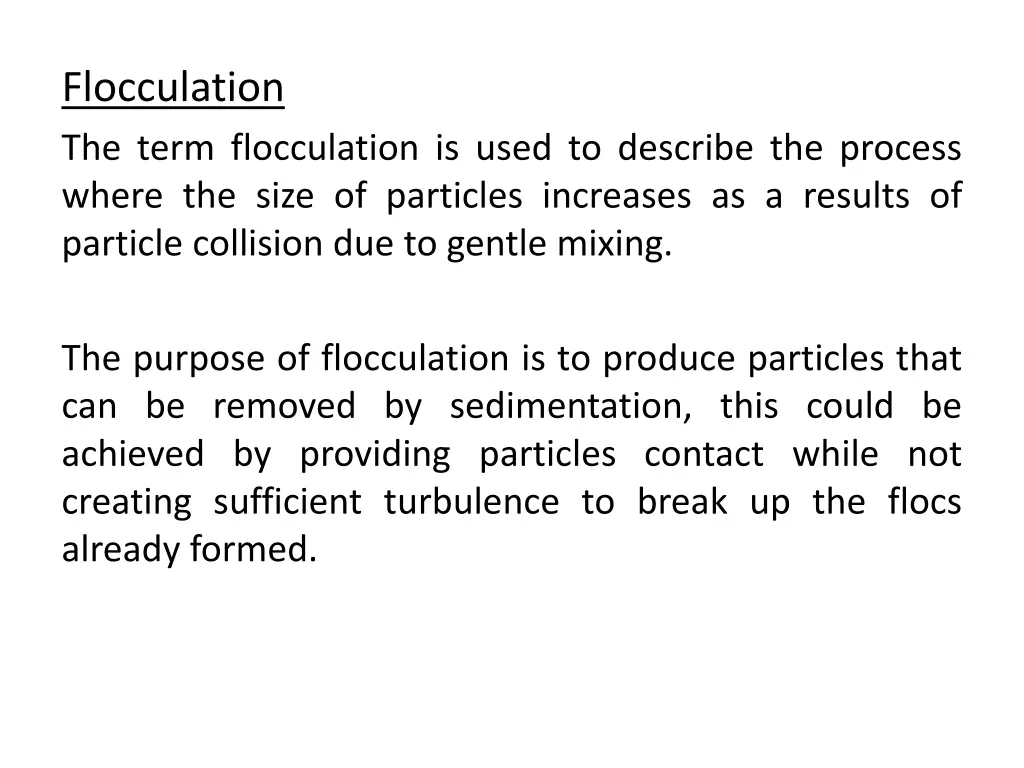 flocculation the term flocculation is used