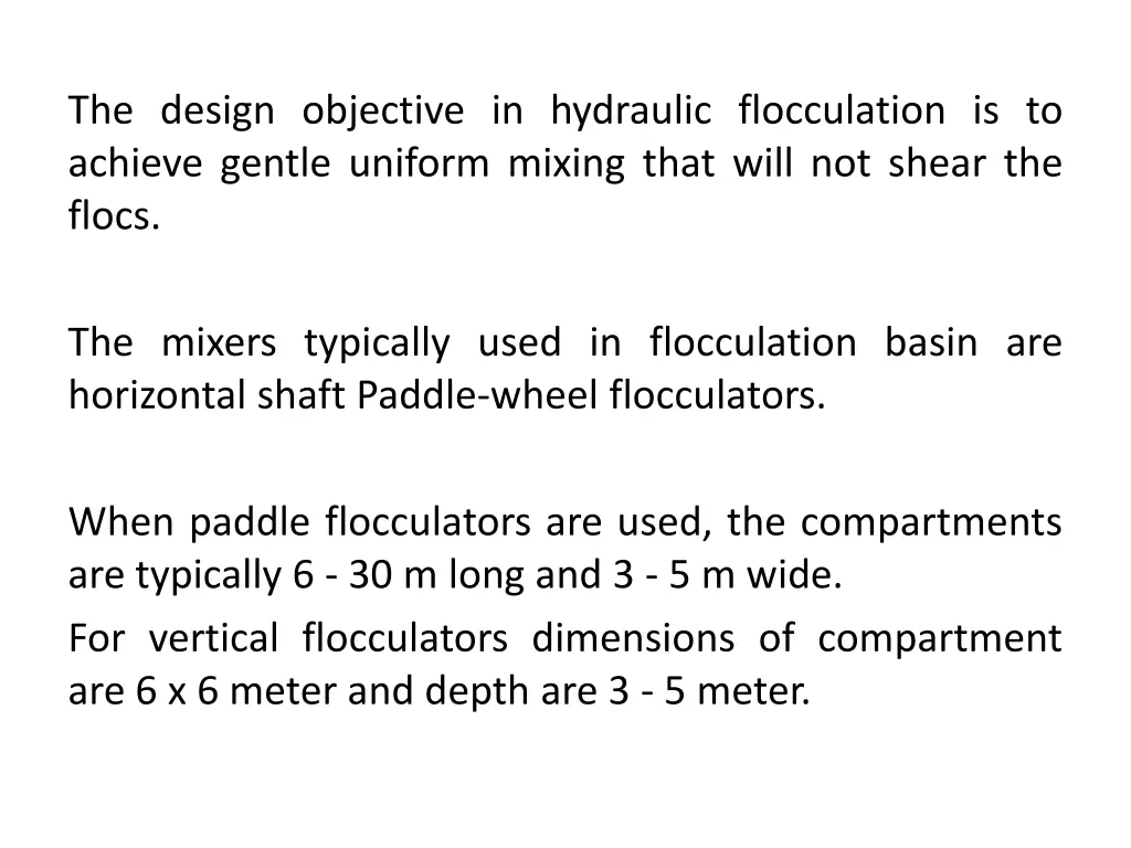 the design objective in hydraulic flocculation