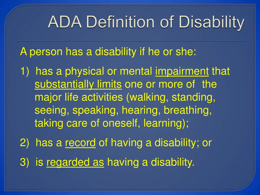 a person has a disability if he or she