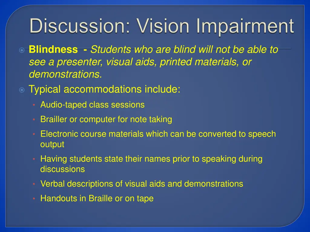 blindness students who are blind will not be able