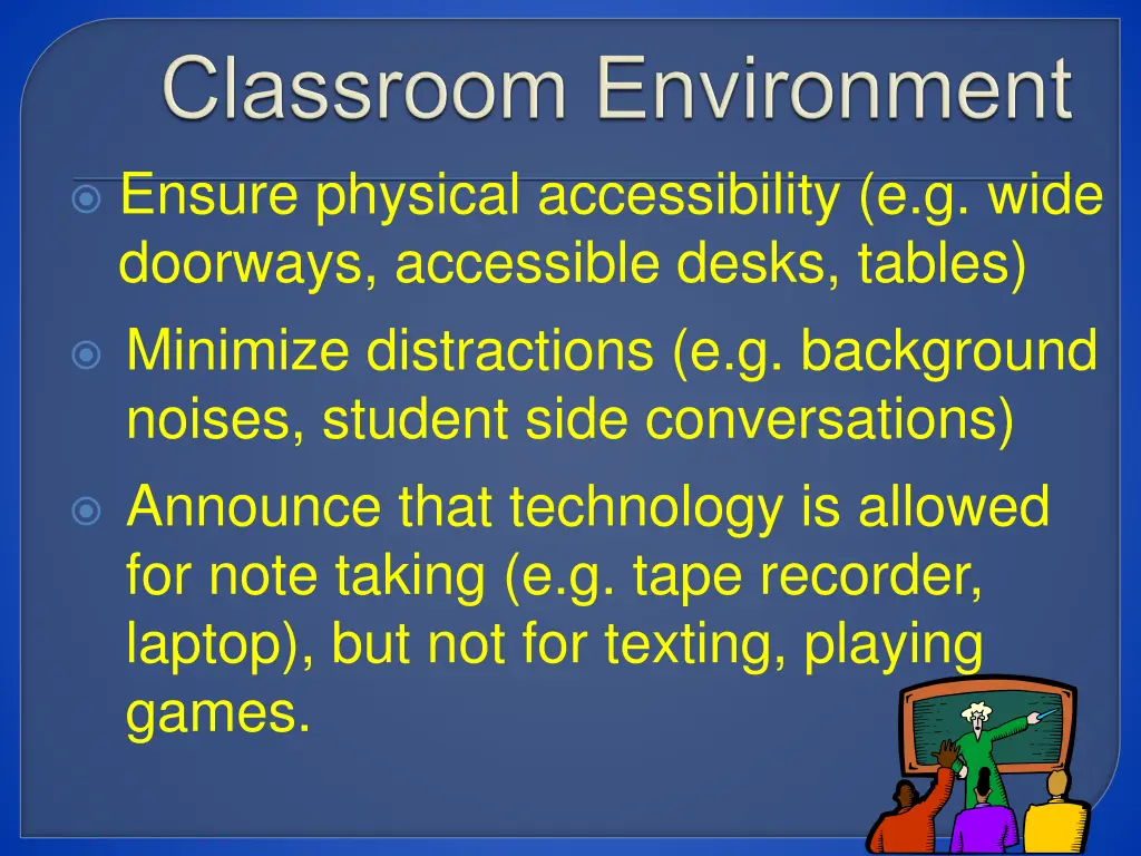 ensure physical accessibility e g wide doorways