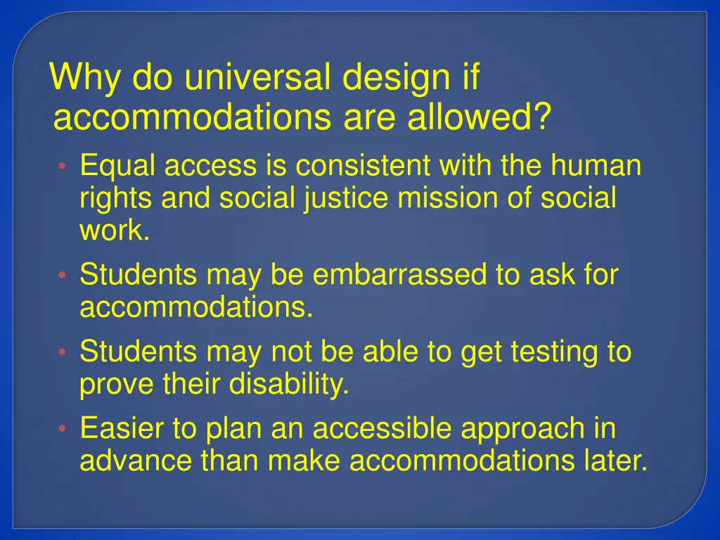 why do universal design if accommodations