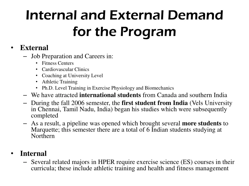 internal and external demand for the program