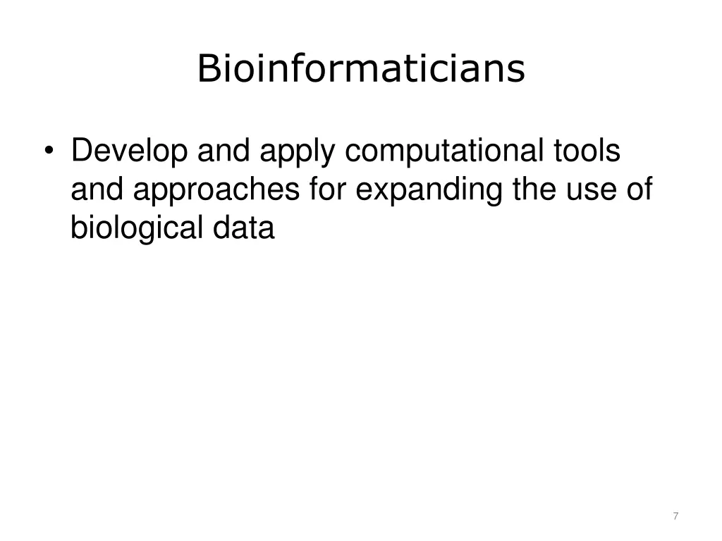 bioinformaticians