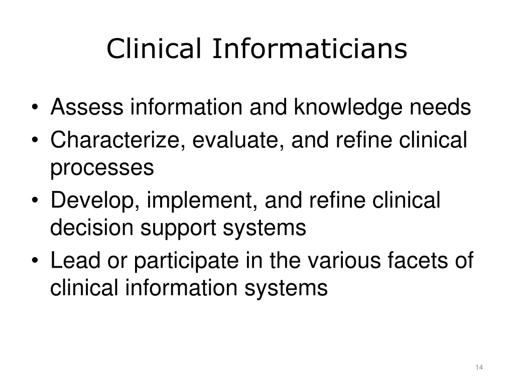 clinical informaticians