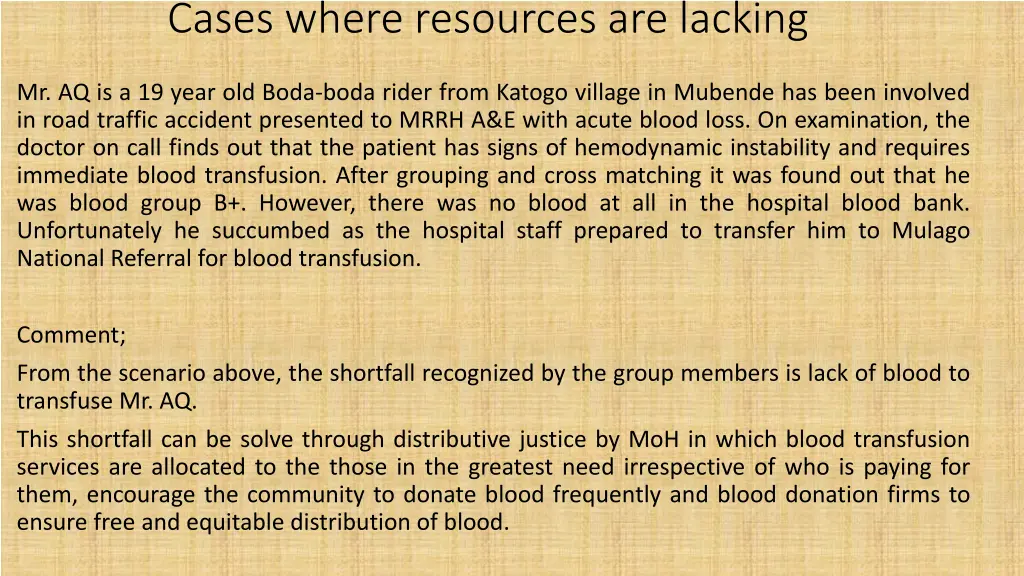 cases where resources are lacking