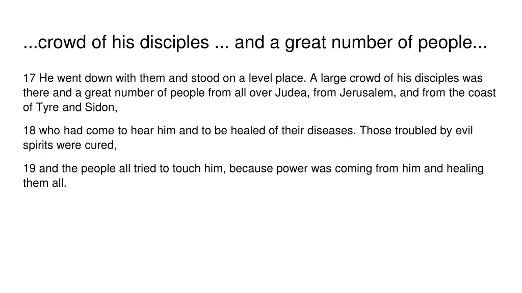 crowd of his disciples and a great number