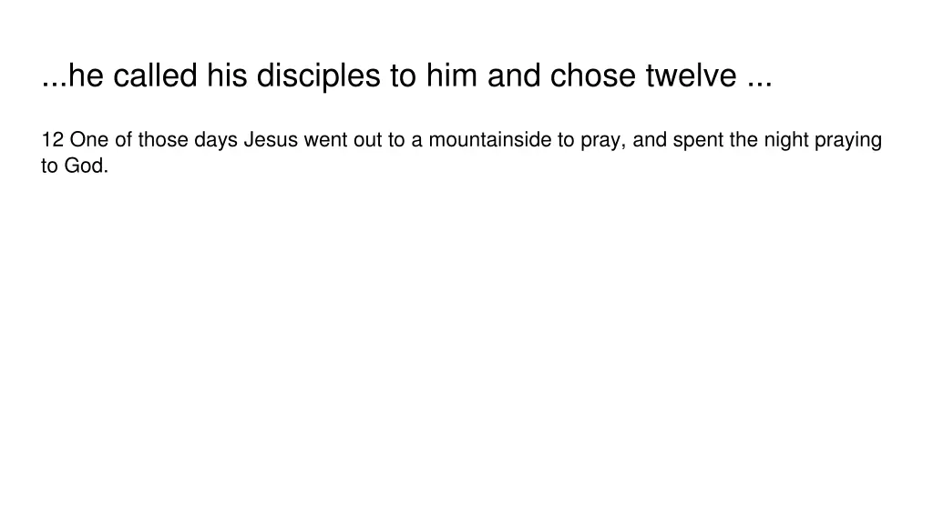 he called his disciples to him and chose twelve