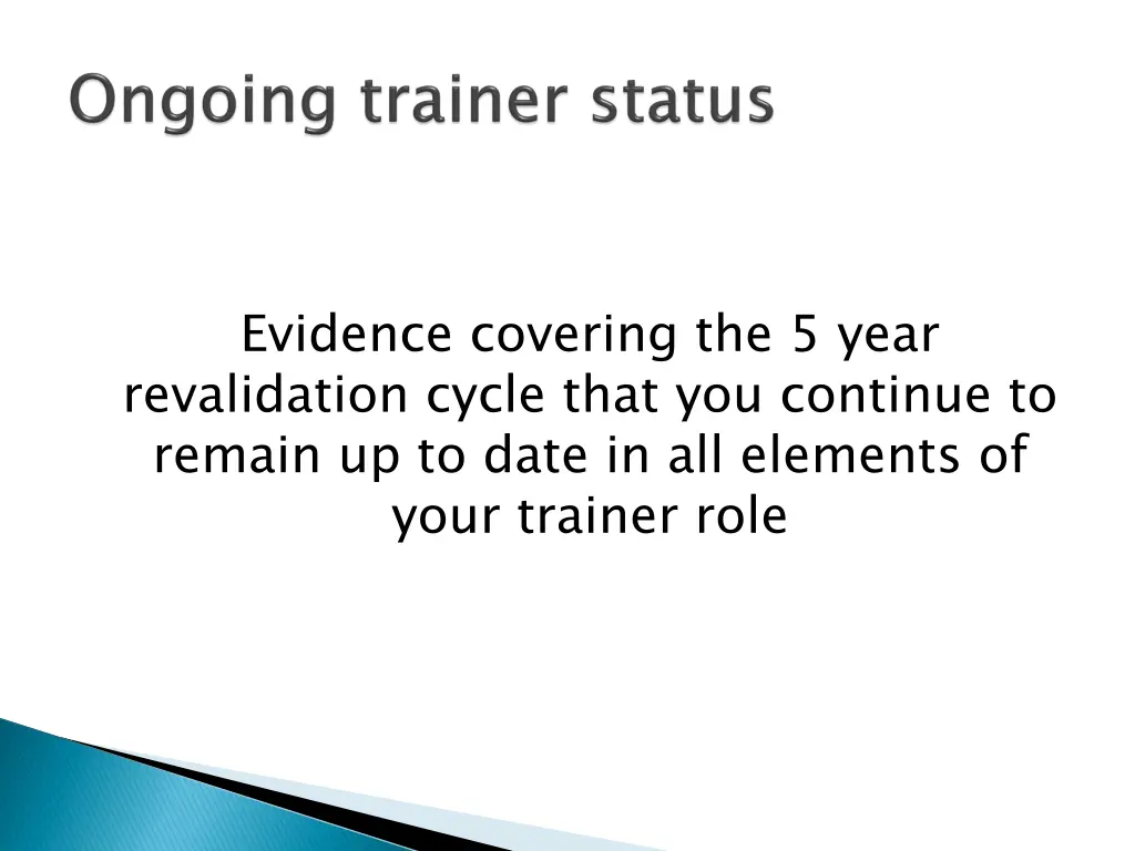 evidence covering the 5 year revalidation cycle