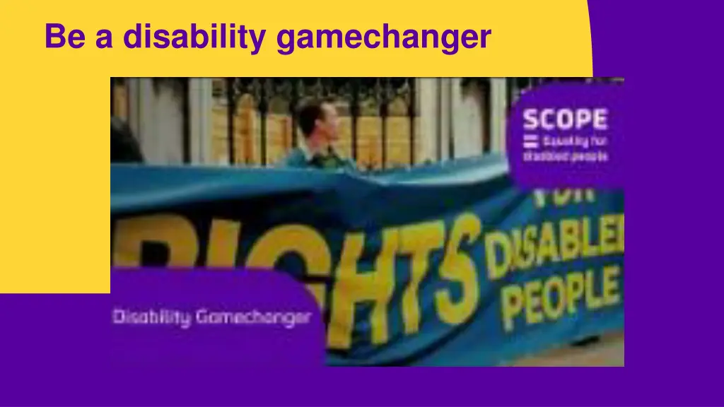 be a disability gamechanger