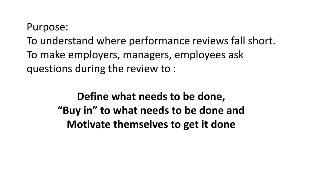 purpose to understand where performance reviews