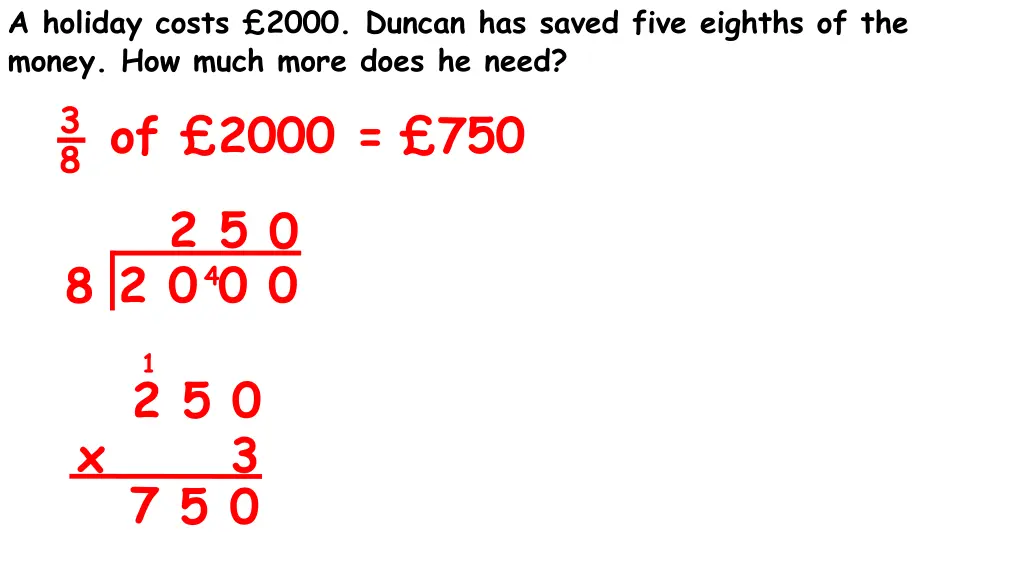 a holiday costs 2000 duncan has saved five