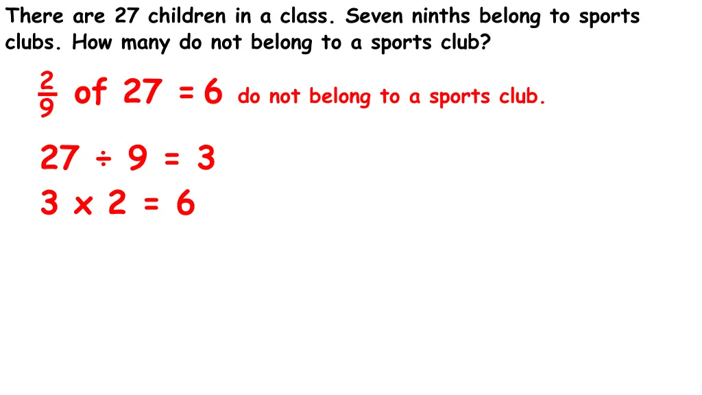 there are 27 children in a class seven ninths