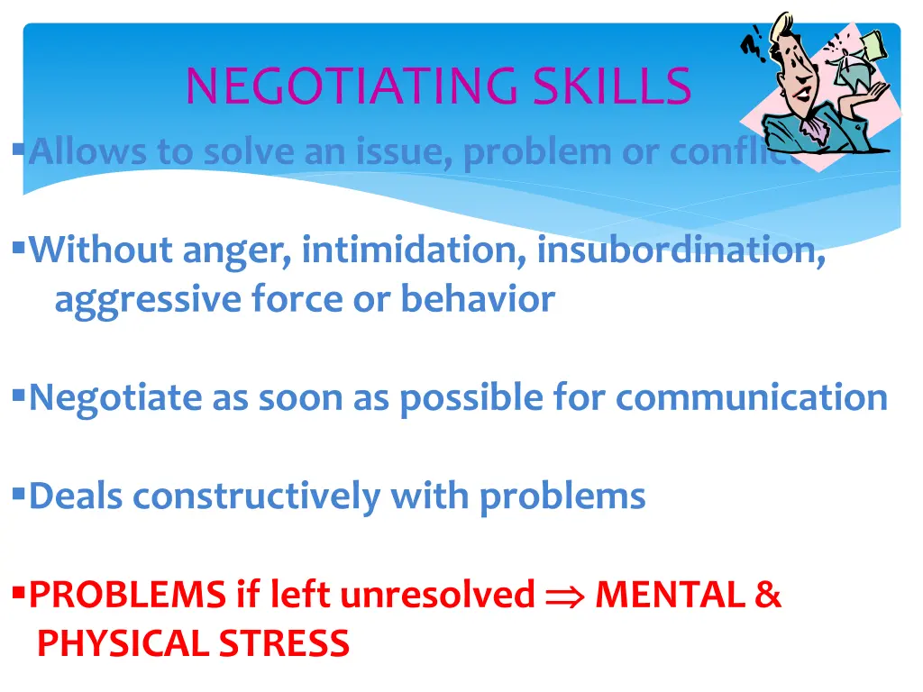 negotiating skills allows to solve an issue