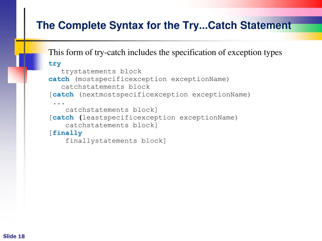 the complete syntax for the try catch statement