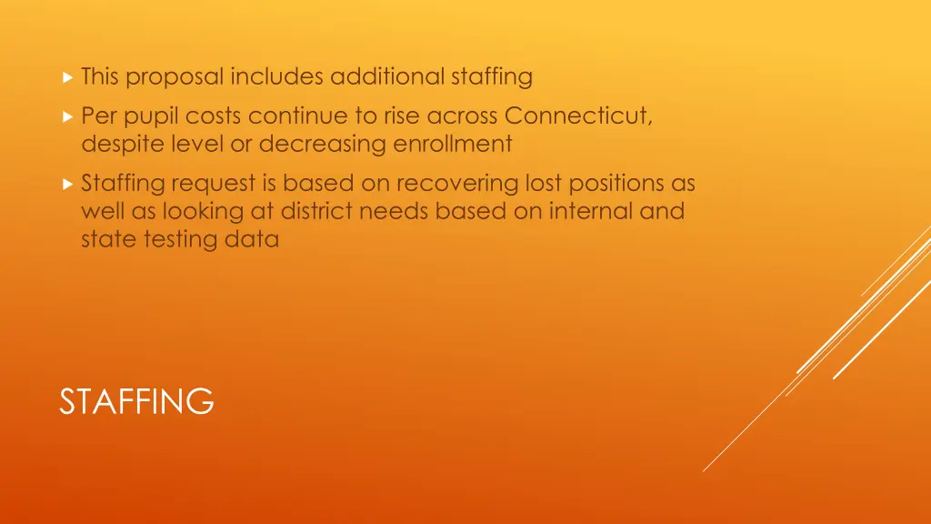 this proposal includes additional staffing